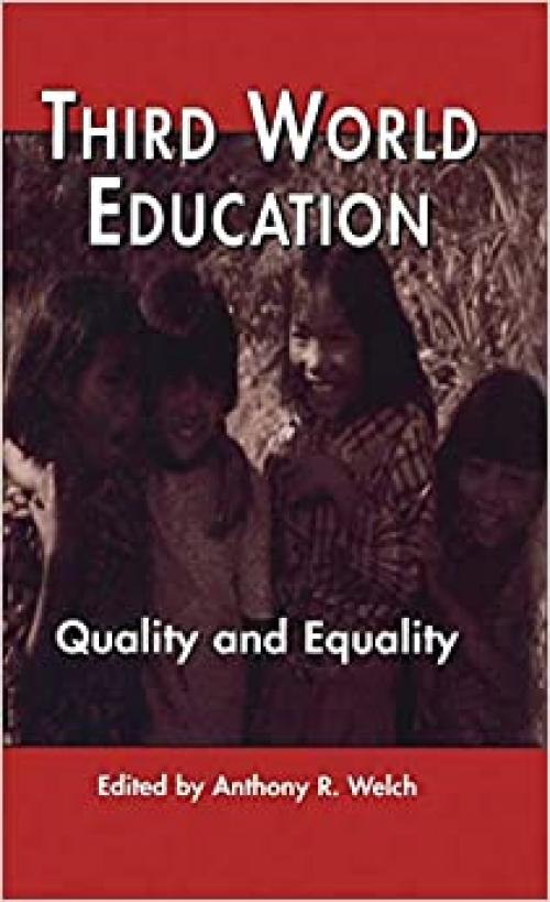  Third World Education: Quality and Equality (Reference Books in International Education) 