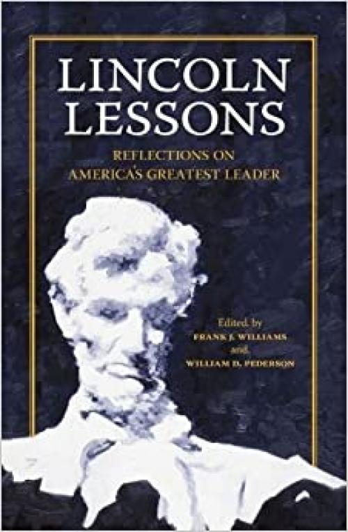  Lincoln Lessons: Reflections on America's Greatest Leader 