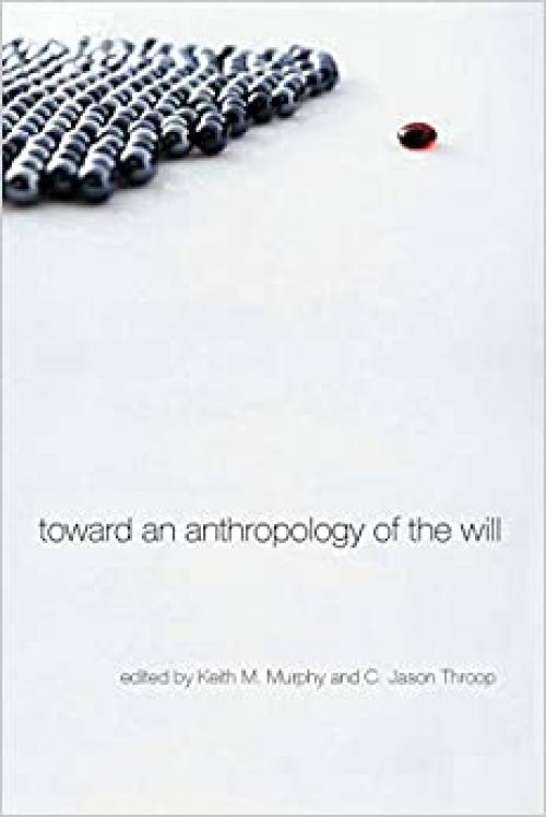  Toward an Anthropology of the Will 