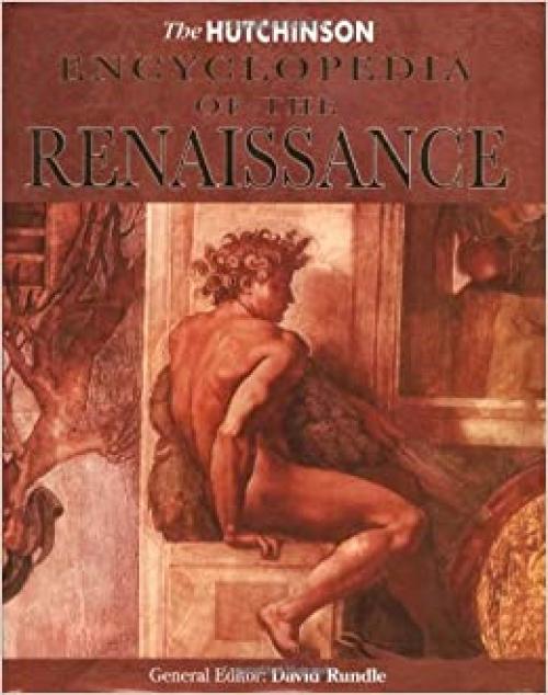  The Hutchinson Encyclopedia Of The Renaissance 