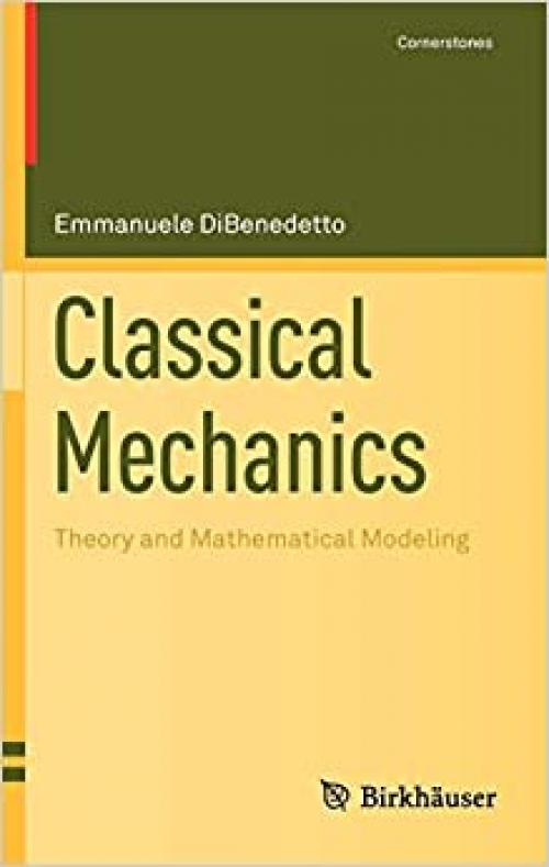  Classical Mechanics: Theory and Mathematical Modeling (Cornerstones) 