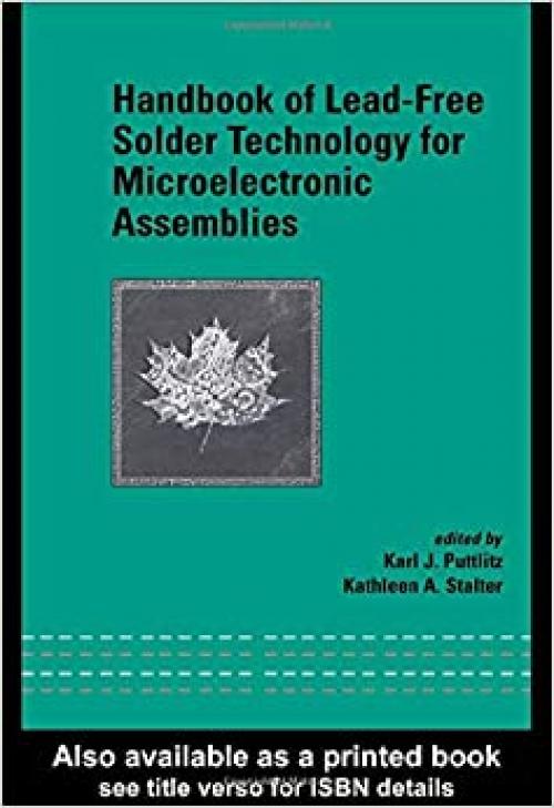  Handbook of Lead-Free Solder Technology for Microelectronic Assemblies (Mechanical Engineering) 