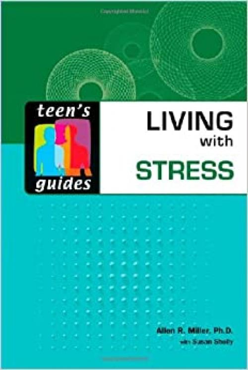  Living With Stress (Teen's Guides) 