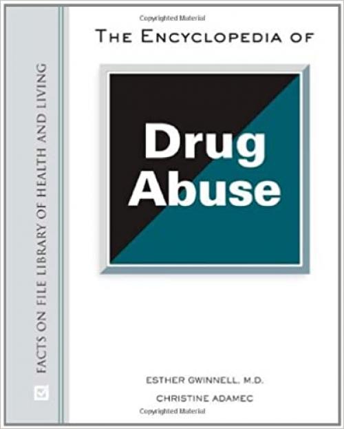  The Encyclopedia of Drug Abuse (Facts on File Library of Health and Living) 