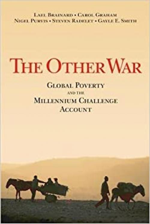  The Other War: Global Poverty and the Millennium Challenge Account 