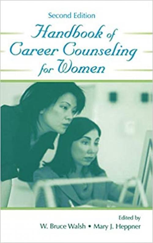  Handbook of Career Counseling for Women (Contemporary Topics in Vocational Psychology) 