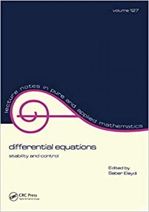  Differential Equations. Stability and Control (Lecture Notes in Pure and Applied Mathematics Volume 127) 