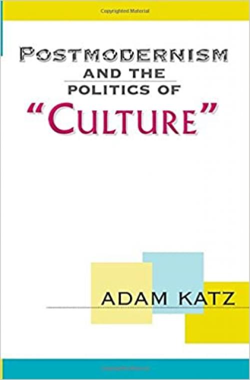  Postmodernism and the Politics of 'Culture' 