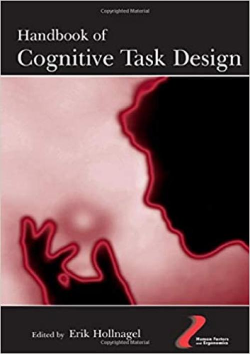  Handbook of Cognitive Task Design (Human Factors and Ergonomics) 