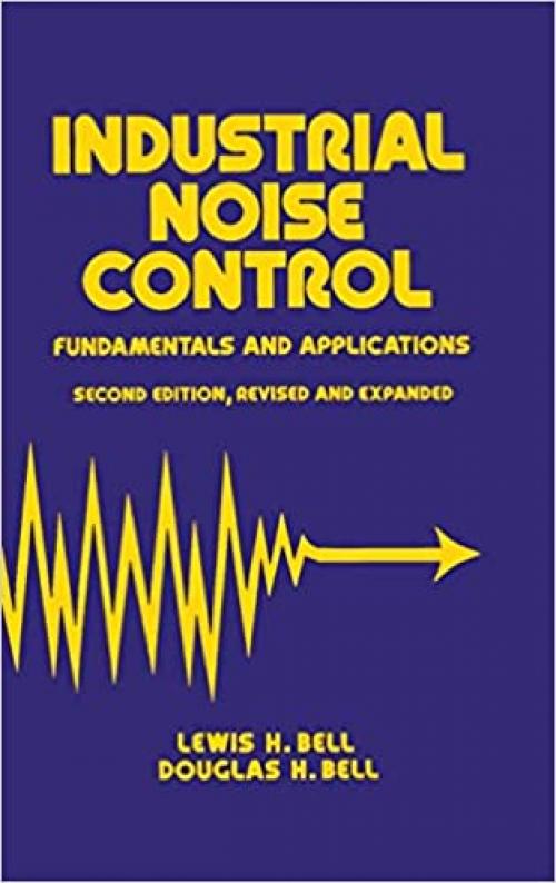  Industrial Noise Control: Fundamentals and Applications, Second Edition (Mechanical Engineering) 