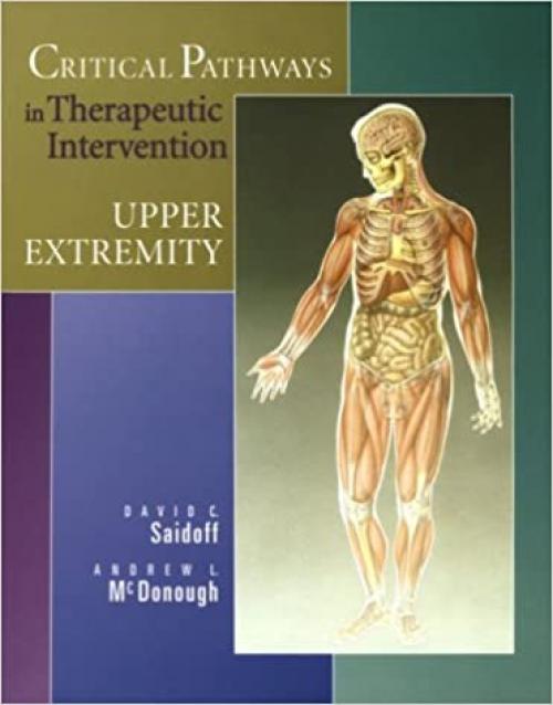  Critical Pathways in Therapeutic Intervention: Upper Extremities 