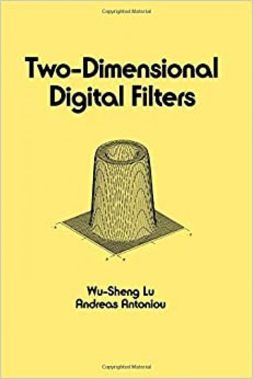  Two-Dimensional Digital Filters (Electrical and Computer Engineering) 