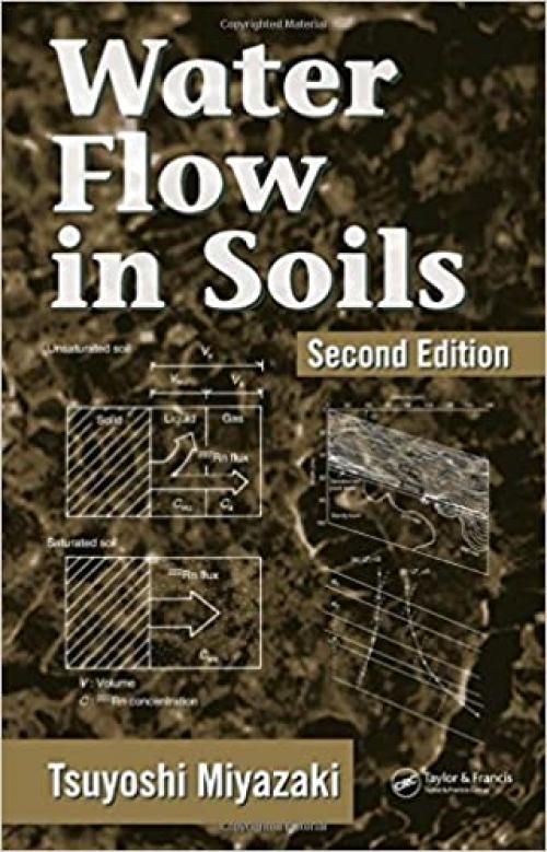  Water Flow In Soils (Books in Soils, Plants, and the Environment) 