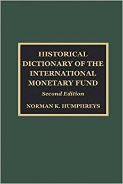  Historical Dictionary of the International Monetary Fund 