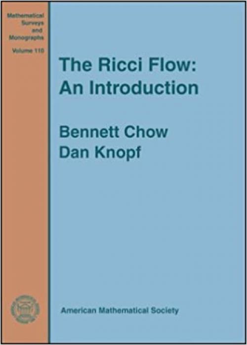  The Ricci Flow: An Introduction (Mathematical Surveys and Monographs) 