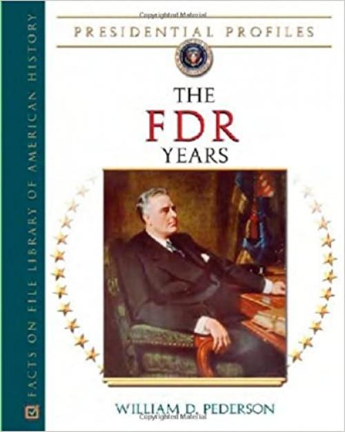  The FDR Years (Presidential Profiles) 