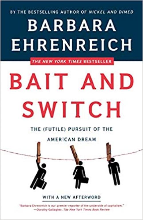  Bait and Switch: The (Futile) Pursuit of the American Dream 