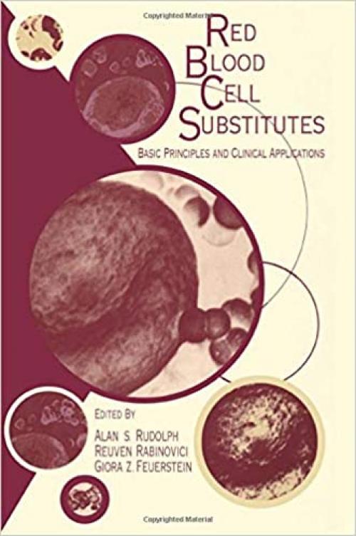  Red Blood Cell Substitutes: Basic Principles and Clinical Applications: Basic Principles and Clinical Applications 