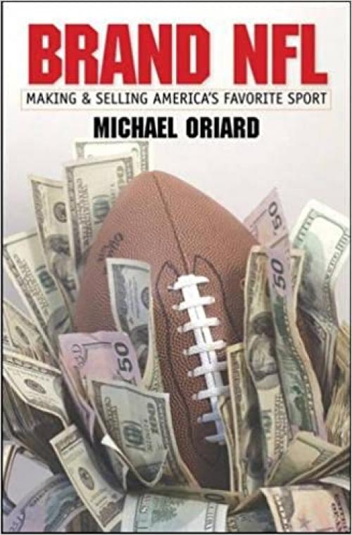  Brand NFL: Making and Selling America's Favorite Sport (Caravan Book) 