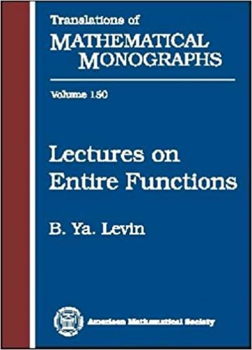  Lectures on Entire Functions (Translations of Mathematical Monographs) 