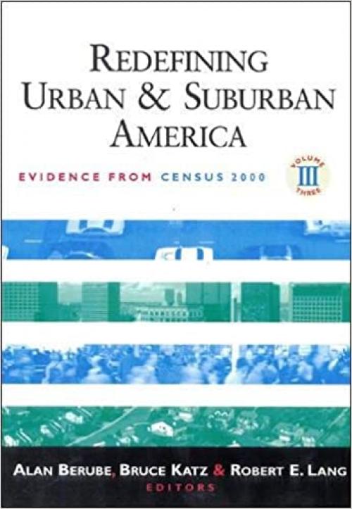  Redefining Urban and Suburban America: Evidence from Census 2000 (James A. Johnson Metro Series) 