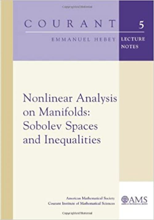  Nonlinear Analysis on Manifolds: Sobolev Spaces and Inequalities (Courant Lecture Notes) 