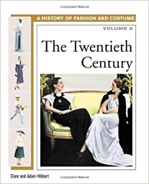  The Twentieth Century (History of Fashion and Costume) 