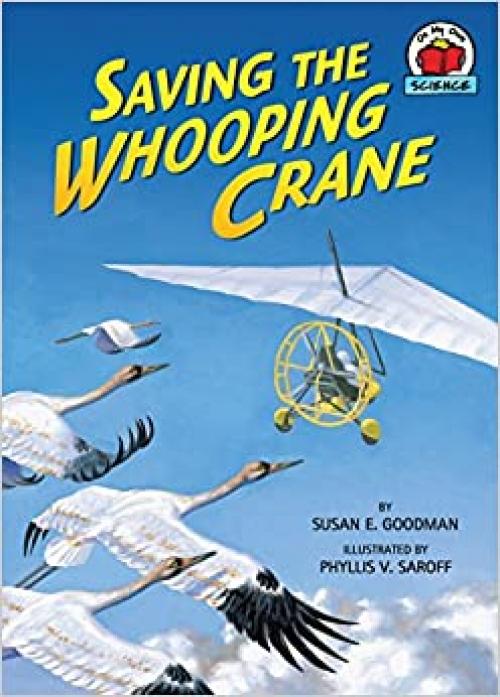  Saving the Whooping Crane (On My Own Science) 