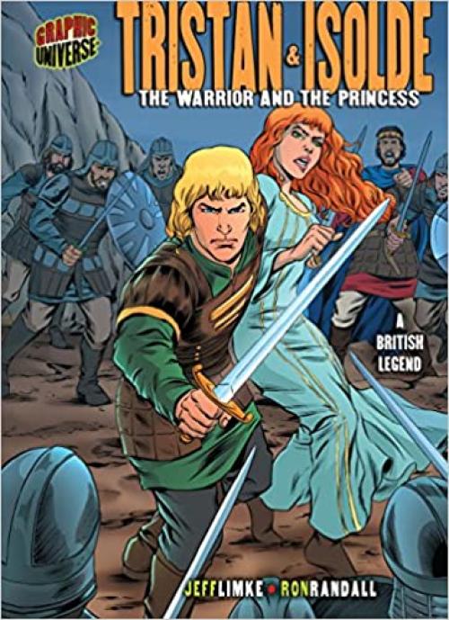  Tristan & Isolde: The Warrior and the Princess [A British Legend] (Graphic Myths and Legends) 