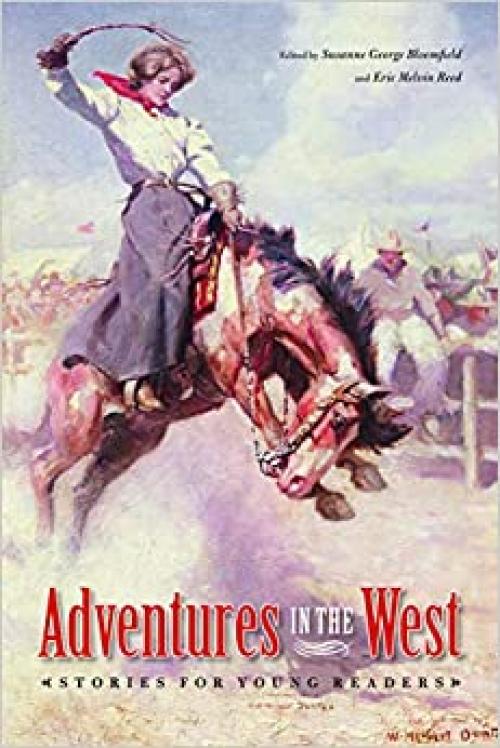  Adventures in the West: Stories for Young Readers (Bison Original) 