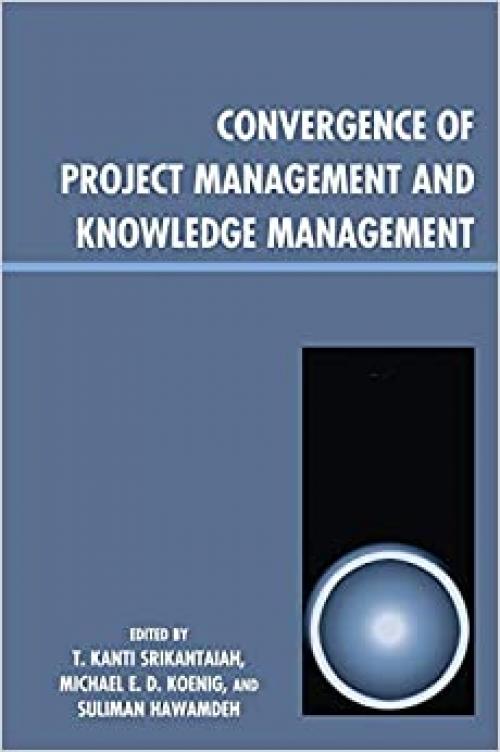  Convergence of Project Management and Knowledge Management 