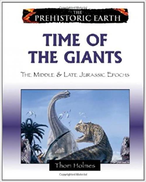  Time of the Giants: The Middle & Late Jurassic Epochs (Prehistoric Earth) 