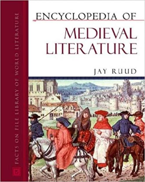  Encyclopedia Of Medieval Literature (Encyclopedia of World Literature) 