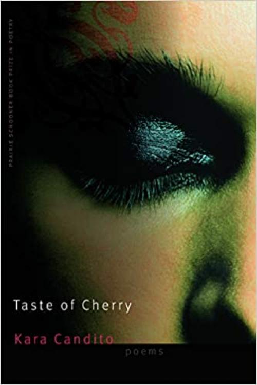  Taste of Cherry (Prairie Schooner Book Prize in Poetry) 