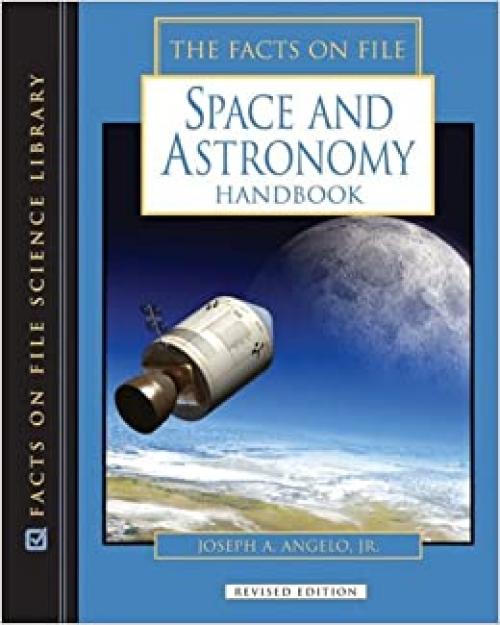  The Facts On File Space and Astronomy Handbook (Science Handbook) 