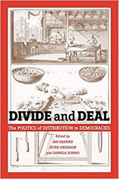  Divide and Deal: The Politics of Distribution in Democracies 