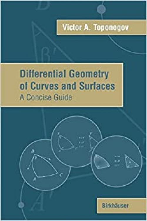  Differential Geometry of Curves and Surfaces: A Concise Guide 