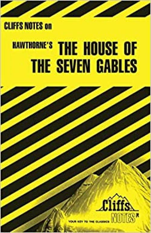  The House of the Seven Gables (Cliffs Notes) (Cliffsnotes Literature Guides) 