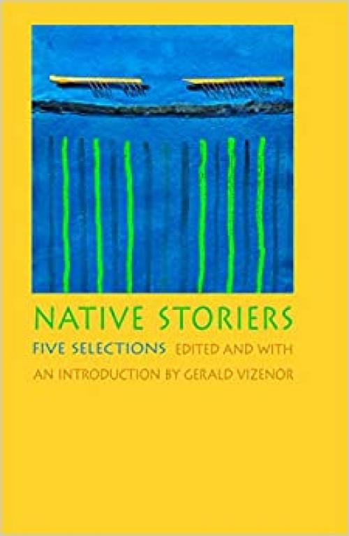  Native Storiers: Five Selections (Native Storiers: A Series of American Narratives) 