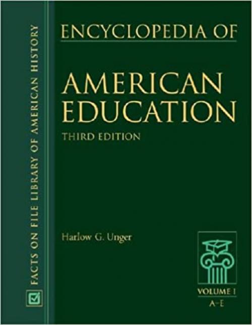  Encyclopedia of American Education (Facts on File Library of American History) 