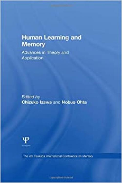  Human Learning and Memory: Advances in Theory and Applications: The 4th Tsukuba International Conference on Memory 