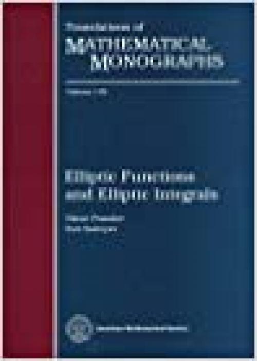  Elliptic Functions and Elliptic Integrals (Translations of Mathematical Monographs) 