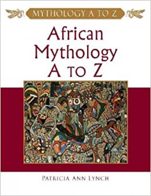  African Mythology A to Z 