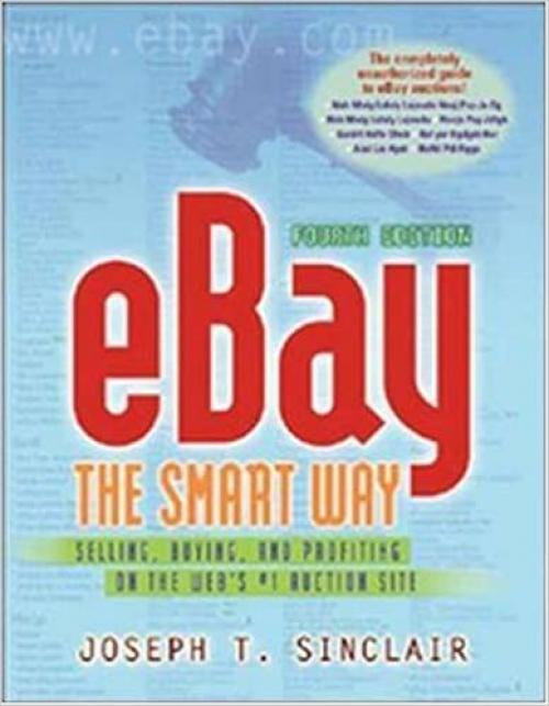  eBay the Smart Way: Selling, Buying, and Profiting on the Web's #1 Auction Site 