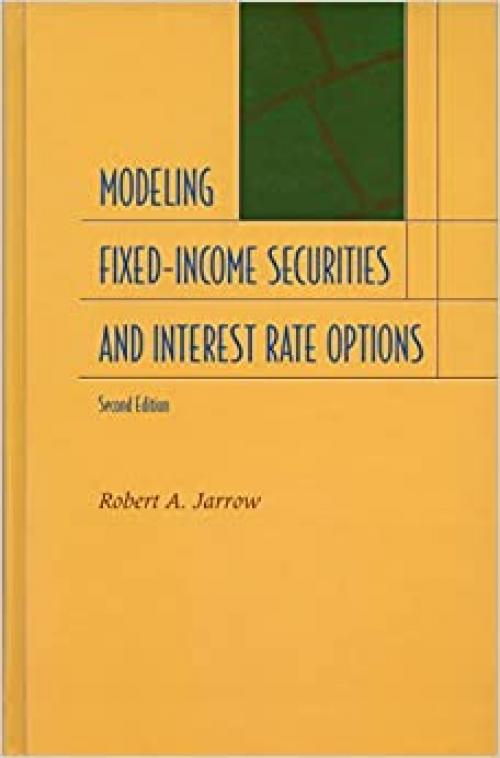  Modelling Fixed Income Securities and Interest Rate Options (2nd Edition) 