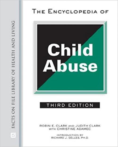  The Encyclopedia of Child Abuse (Facts on File Library of Health and Living) 