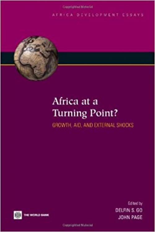  Africa at a Turning Point?: Growth, Aid, and External Shocks (World Bank Development Essays) 