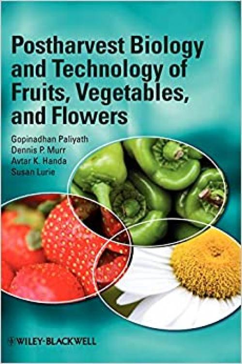  Postharvest Biology and Technology of Fruits, Vegetables, and Flowers 