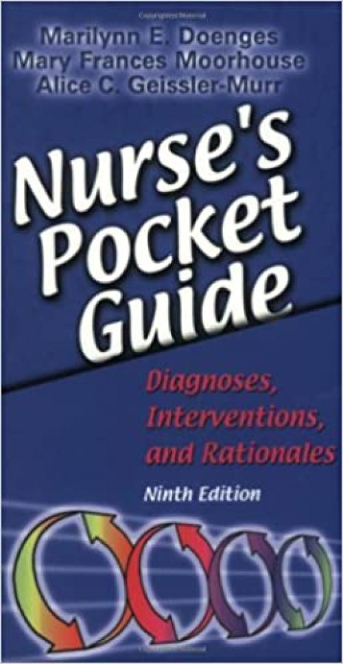  Nurse's Pocket Guide: Diagnoses, Interventions, and Rationales (Nurse's Pocket Guide: Diagnoses, Interventions & Rationales) 