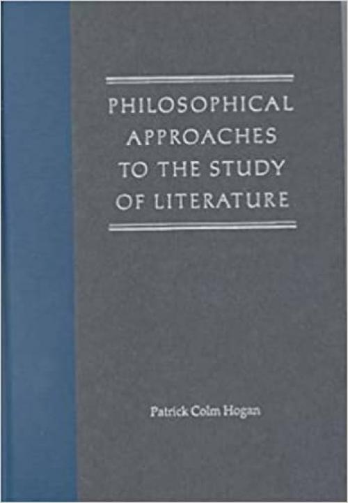  Philosophical Approaches to the Study of Literature 